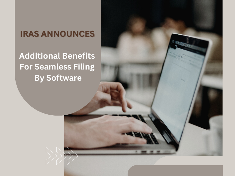 IRAS announces additional benefits for seamless filing by software