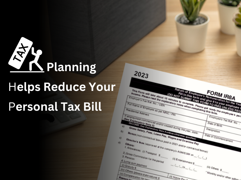 Tax planning helps reduce your personal tax bill